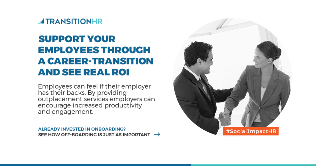 Support your employees through a career transition and see real ROI
